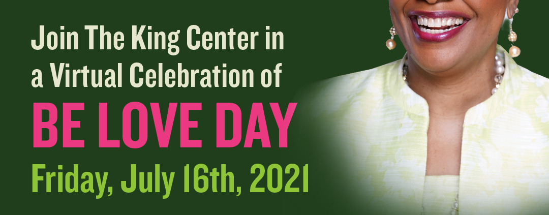 Join The King Center in a Virtual Celebration of BE LOVE DAY