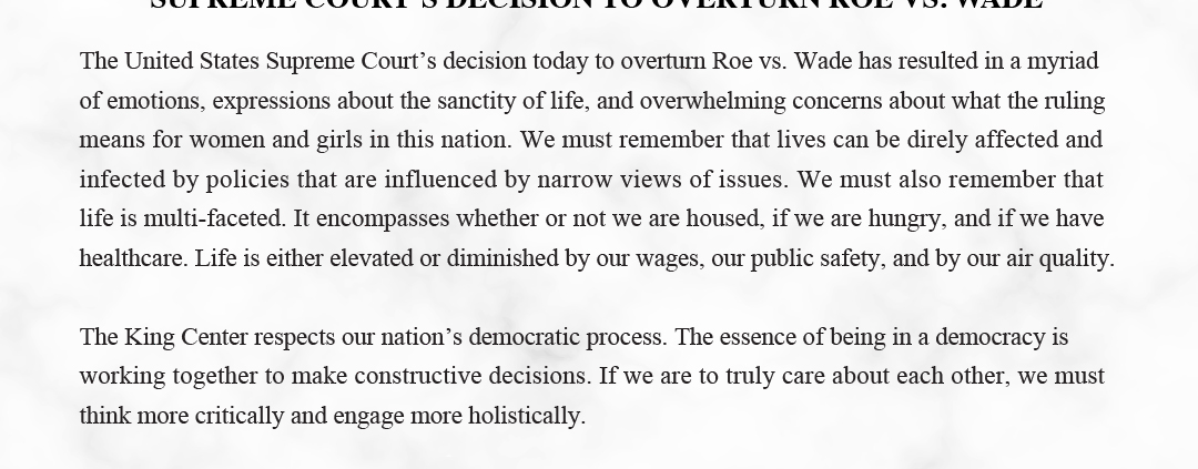 The King Center's Statement on the Supreme Court's Decision to Overturn Roe Vs. Wade