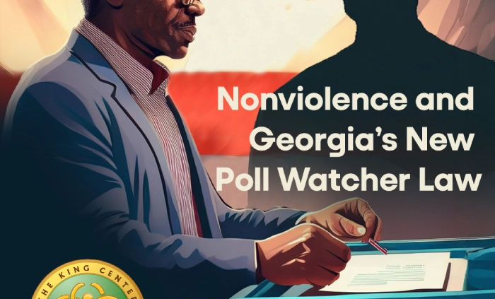 Nonviolence and Georgia’s New Poll Watcher Law